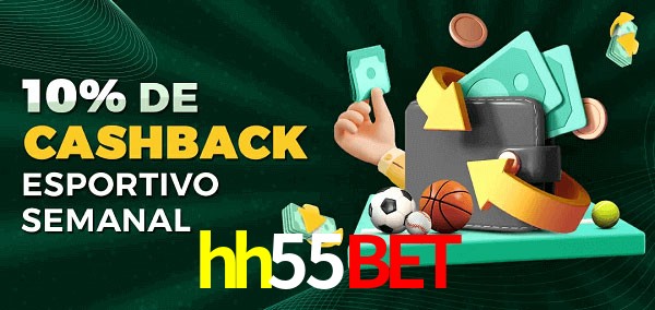 10% de bônus de cashback na hh55bet